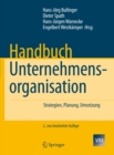 Handbuch Unternehmensorganisation : Strategien, Planung, Umsetzung - eBook