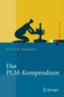 Das PLM-Kompendium : Referenzbuch des Produkt-Lebenszyklus-Managements - eBook