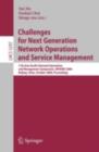 Challenges for Next Generation Network Operations and Service Management : 11th Asia-Pacific Network Operations and Management Symposium, APNOMS 2008, Beijing, China, October 22-24, 2008. Proceedings - eBook