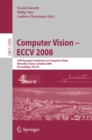 Computer Vision - ECCV 2008 : 10th European Conference on Computer Vision, Marseille, France, October 12-18, 2008, Proceedings, Part IV - eBook