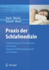 Praxis der Schlafmedizin : Schlafstorungen bei Erwachsenen und Kindern Diagnostik, Differentialdiagnostik und Therapie - eBook