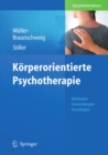 Korperorientierte Psychotherapie : Methoden - Anwendungen - Grundlagen - eBook