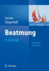 Beatmung : Grundlagen und Praxis - eBook