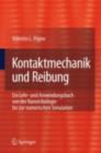 Kontaktmechanik und Reibung : Ein Lehr- und Anwendungsbuch von der Nanotribologie bis zur numerischen Simulation - eBook
