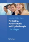 Psychiatrie, Psychosomatik und Psychotherapie ...in 5 Tagen - eBook