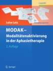 MODAK - Modalitatenaktivierung in der Aphasietherapie : Ein Therapieprogramm - eBook