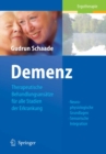 Demenz : Therapeutische Behandlungsansatze fur alle Stadien der Erkrankung - eBook