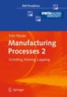 Manufacturing Processes 2 : Grinding, Honing, Lapping - eBook