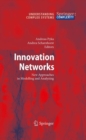 Innovation Networks : New Approaches in Modelling and Analyzing - eBook