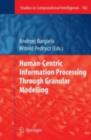 Human-Centric Information Processing Through Granular Modelling - eBook