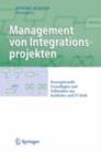 Management von Integrationsprojekten : Konzeptionelle Grundlagen und Fallstudien aus fachlicher und IT-Sicht - eBook