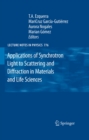 Applications of Synchrotron Light to Scattering and Diffraction in Materials and Life Sciences - eBook