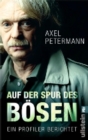 Auf der Spur des Bosen : Ein Profiler berichtet - eBook