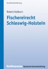 Fischereirecht Schleswig-Holstein : Kurzkommentierung fur die Praxis - eBook