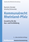 Kommunalrecht Rheinland-Pfalz : Grundriss fur die Aus- und Fortbildung - eBook