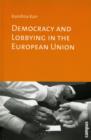 Democracy and Lobbying in the European Union - Book