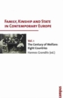 Family, Kinship and State in Contemporary Europe, Vol. 1 : The Century of Welfare: Eight Countries - Book