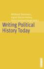 Writing Political History Today - Book