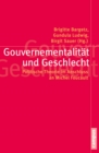 Gouvernementalitat und Geschlecht : Politische Theorie im Anschluss an Michel Foucault - eBook