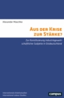 Aus der Krise zur Starke? : Zur Konstituierung industriegewerkschaftlicher Subjekte in Ostdeutschland - eBook