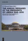 The Annual Messages of the Presidents of Liberia 1848-2010 : State of the Nation Addresses to the National Legislature - eBook