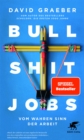 Bullshit Jobs : Vom wahren Sinn der Arbeit - eBook
