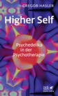 Higher Self - Psychedelika in der Psychotherapie - eBook