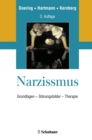 Narzissmus : Grundlagen - Storungsbilder - Therapie - eBook