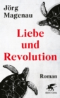 Liebe und Revolution : Roman - eBook