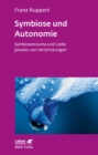 Symbiose und Autonomie (Leben Lernen, Bd. 234) : Symbiosetrauma und Liebe jenseits von Verstrickungen - eBook