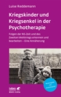 Kriegskinder und Kriegsenkel in der Psychotherapie (Leben Lernen, Bd. 277) - eBook