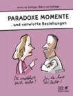 Paradoxe Momente : ...und verwirrte Beziehungen - eBook