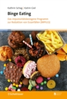 Binge Eating : Das impulsivitatsbezogene Programm zur Reduktion von Essanfallen (IMPULS) - eBook