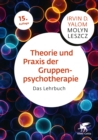 Theorie und Praxis der Gruppenpsychotherapie - eBook