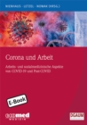 Corona und Arbeit : Arbeits- und sozialmedizinische Aspekte zu COVID-19 und Post-COVID - eBook