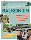 Mein kleines Balkonien : So wird der Balkon zu deiner Wohlfuhl-Oase - eBook