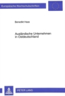 Auslaendische Unternehmen in Ostdeutschland : Analyse ihres Markteintritts im Lichte der Theorie der Direktinvestition - Book