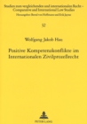 Positive Kompetenzkonflikte im Internationalen Zivilprozessrecht : Ueberlegungen zur Bewaeltigung von "multi-fora disputes" - Book