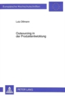 Outsourcing in der Produktentwicklung : Eine transaktionskostentheoretische Betrachtung der zunehmenden Fremdvergabe pharmazeutischer Produktentwicklungsaufgaben in der BRD - Book