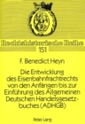 Die Entwicklung des Eisenbahnfrachtrechts von den Anfaengen bis zur Einfuehrung des Allgemeinen Deutschen Handelsgesetzbuches (ADHGB) - Book
