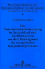 Die Unternehmensbesteuerung in Deutschland und Grobritannien vor dem Hintergrund des europaeischen Integrationsprozesses - Book