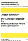 Die Aktiengesellschaft im schweizerischen Recht : Ein Ueberblick unter Beruecksichtigung der steuerrechtlichen Grundlagen - Book