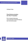 Das Kaeuferverhalten Bei Oeko-Produkten : Eine Laengsschnittanalyse Unter Besonderer Beruecksichtigung Des Kohortenkonzepts - Book