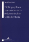 Bibliographien Zur Ostslawisch-Folkloristischen Volksdichtung - Book