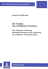 Die Realitaet des moralischen Handelns : Mou Zongsans Darstellung des Neokonfuzianismus als Vollendung der praktischen Philosophie Kants - Book