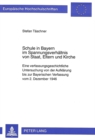 Schule in Bayern im Spannungsverhaeltnis von Staat, Eltern und Kirche : Eine verfassungsgeschichtliche Untersuchung von der Aufklaerung bis zur Bayerischen Verfassung vom 2. Dezember 1946 - Book