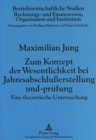 Zum Konzept Der Wesentlichkeit Bei Jahresabschlußerstellung Und -Pruefung : Eine Theoretische Untersuchung - Book