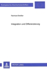 Integration Und Differenzierung : Grundrisse Einer Reformulierten Theorie Der Sozialen Konstruktion Wissenschaftlich-Technischer Tatsachen - Book