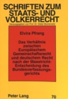 Das Verhaeltnis zwischen Europaeischem Gemeinschaftsrecht und deutschem Recht nach der Maastricht-Entscheidung des Bundesverfassungsgerichts : Eine Studie zu den Konflikten beider Rechtsordnungen auf - Book