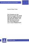 Die Entstehung der Bestimmungen des BGB ueber den Maklervertrag ( 652-654 BGB) und die Rechtsprechung des Reichsgerichts zum neuen Maklerrecht - Book